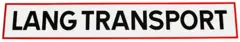 Lang Transport skilt 1250 x 200 x 2mm Bevola